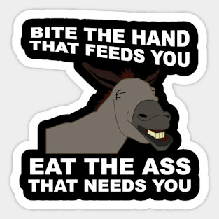 Bite The Hand That Feeds You... Sticker